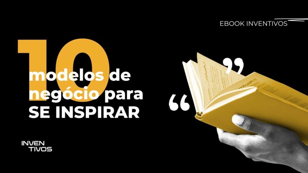 10 modelos de negocio para voce se inspirar